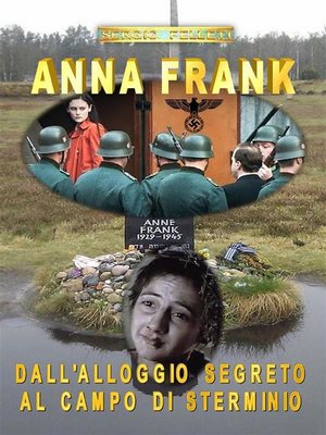 cover image of Anna Frank. Dall'alloggio segreto al campo di sterminio